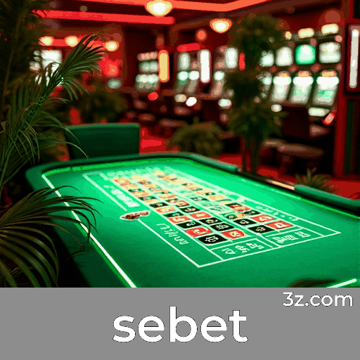 sebet: Seu Cassino e Plataforma de Apostas Confiável